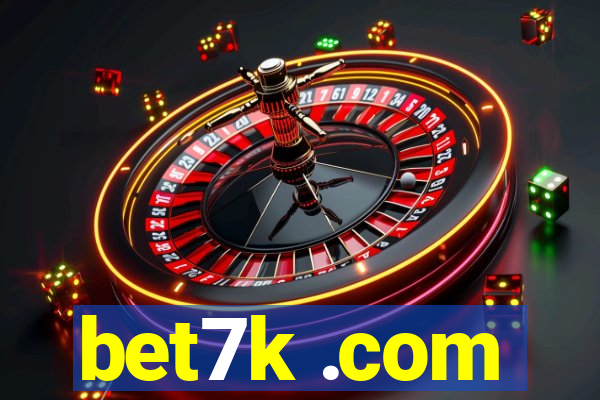 bet7k .com